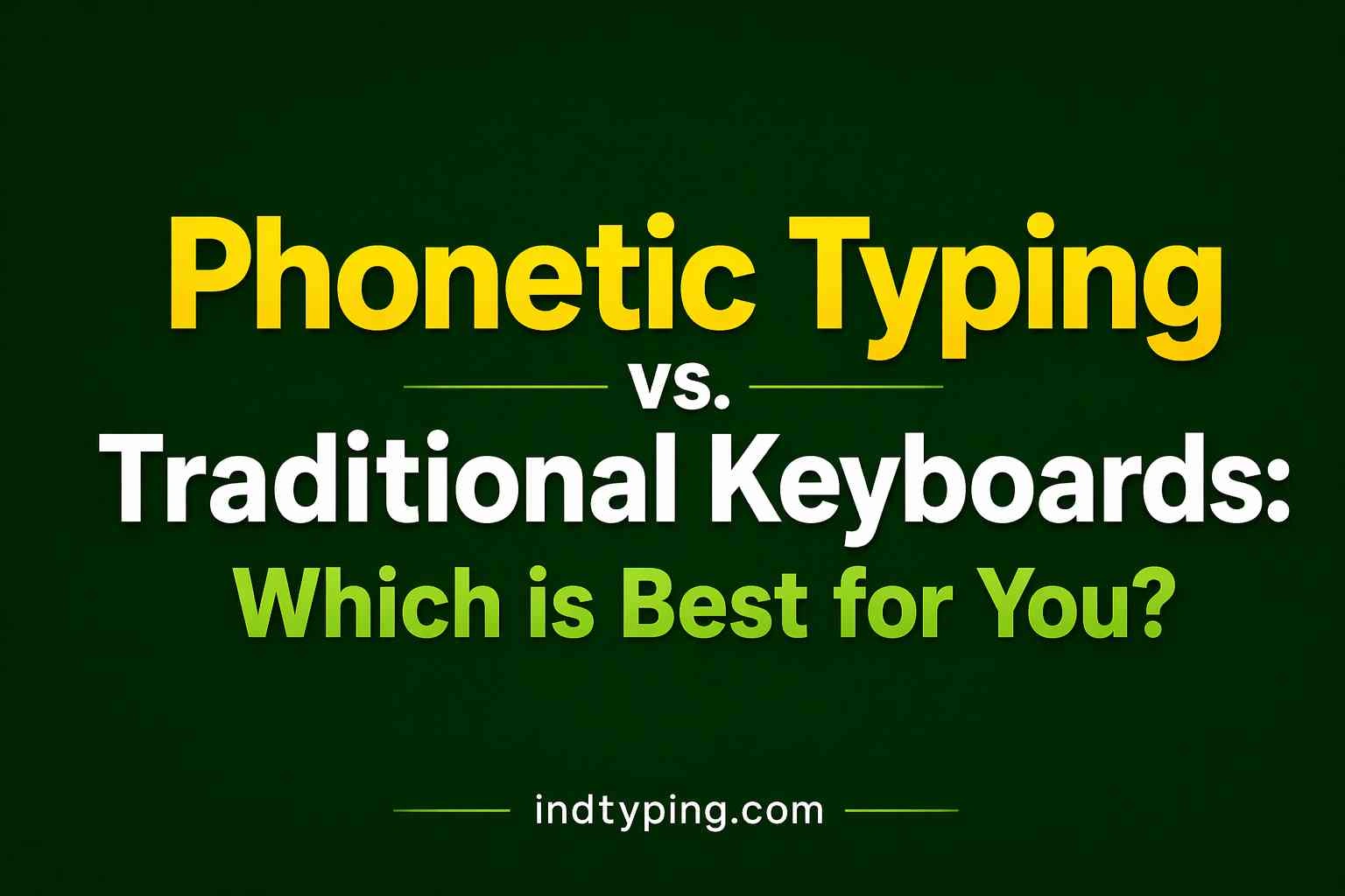 Ultimate Showdown 2026: Phonetic Typing vs. Traditional Keyboards - Which is Best?